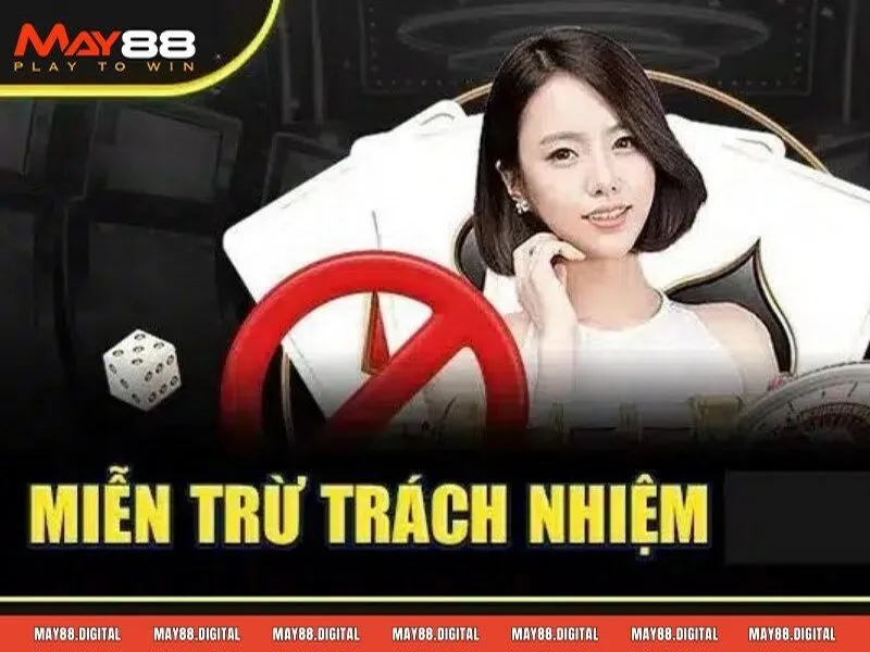 Miễn trừ trách nhiệm May88 trong trường hợp hội viên đặt cược thua